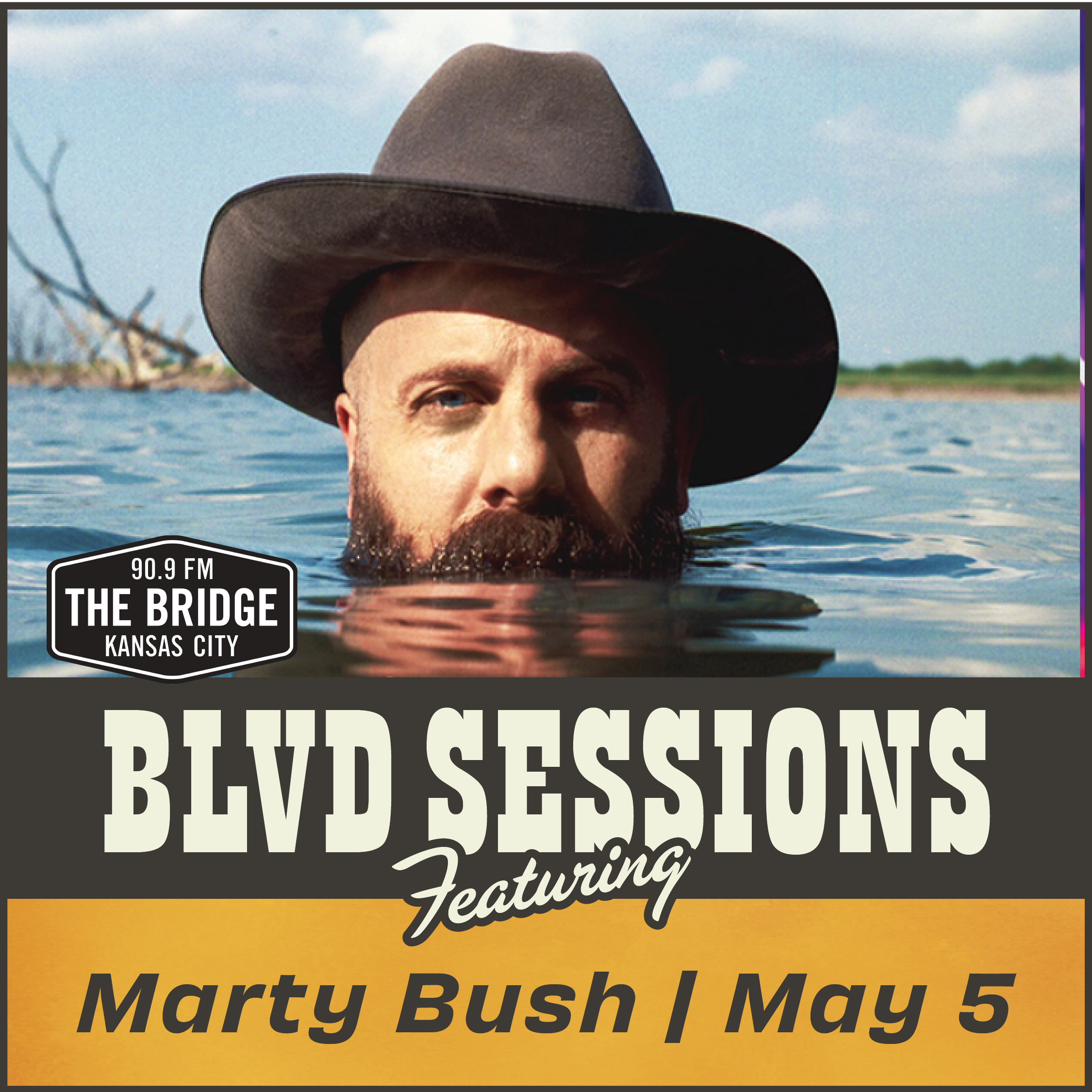 Image of a promotional poster for "BLVD Sessions," featuring Marty Bush. The poster shows Marty Bush partially submerged in water, wearing a wide-brimmed hat. "The Bridge Kansas City" logo is at the top left, with the event date, May 5, at the bottom.