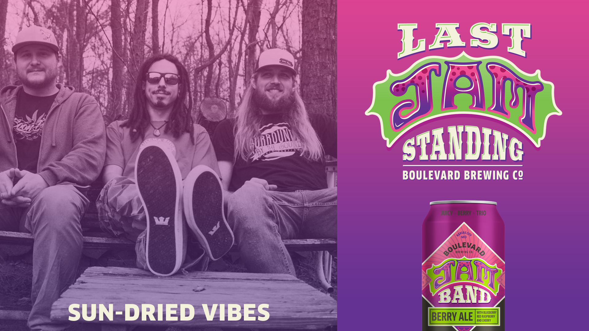 A band called Sun-Dried Vibes sits casually with trees in the background. The pink and purple ad beside them promotes "Last Jam Standing Berry Ale" by Boulevard Brewing Co. A can of the ale is also shown.